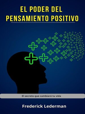 cover image of El poder del pensamiento positivo. El secreto que cambiará tu vida.